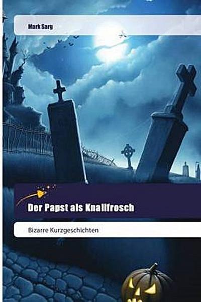 Der Papst als Knallfrosch