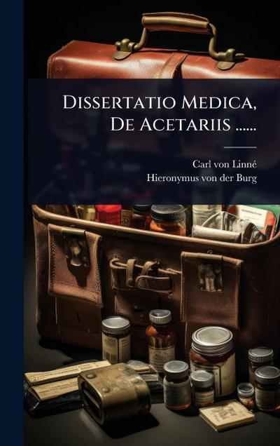 Dissertatio Medica, De Acetariis ......