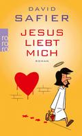 Jesus liebt mich von David Safier | Ebook