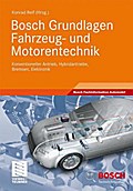 Bosch Grundlagen Fahrzeug- und Motorentechnik: Konventioneller Antrieb, Hybridantriebe, Bremsen, Elektronik (Bosch Fachinformation Automobil)