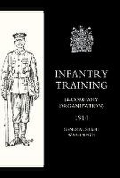 Infantry Training (4 - Company Organization) 1914