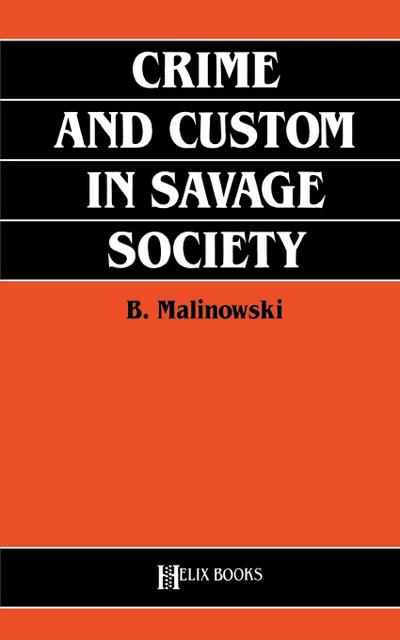 Crime and Custom in Savage Society