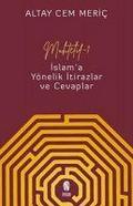 Muhtelif 1 - Islam’a Yönelik Itirazlar ve Cevaplar