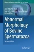Abnormal Morphology of Bovine Spermatozoa