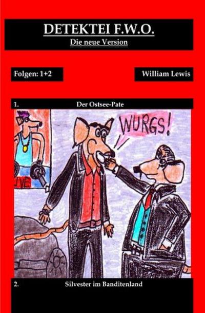 Detektei F.W.O. : Der Ostsee-Pate / Silvester im Banditenland