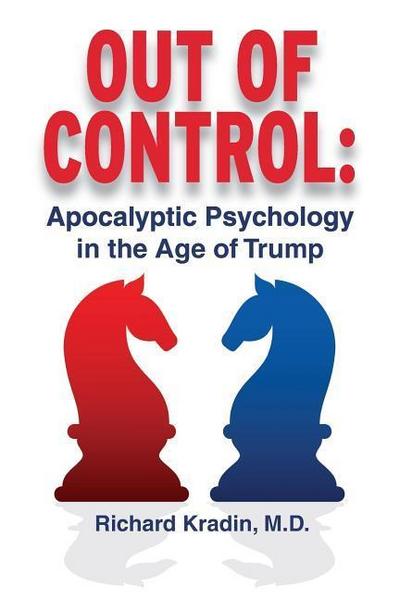 Out of Control: Apocalyptic Psychology in the Age of Trump