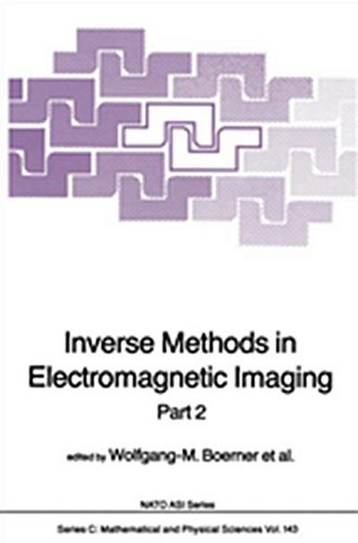 Inverse Methods in Electromagnetic Imaging
