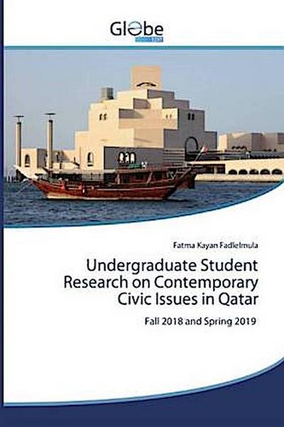 Undergraduate Student Research on Contemporary Civic Issues in Qatar
