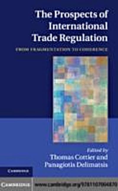 The Prospects of International Trade Regulation