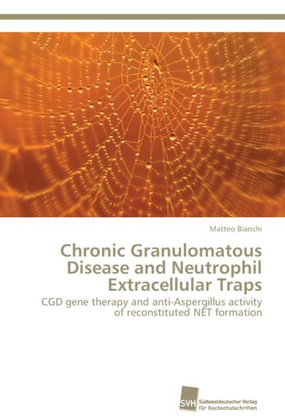 Chronic Granulomatous Disease and Neutrophil Extracellular Traps
