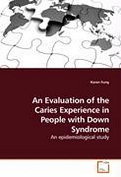 An Evaluation of the Caries Experience in People with Down Syndrome