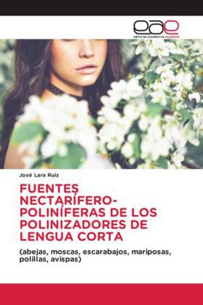 FUENTES NECTARÍFERO-POLINÍFERAS DE LOS POLINIZADORES DE LENGUA CORTA