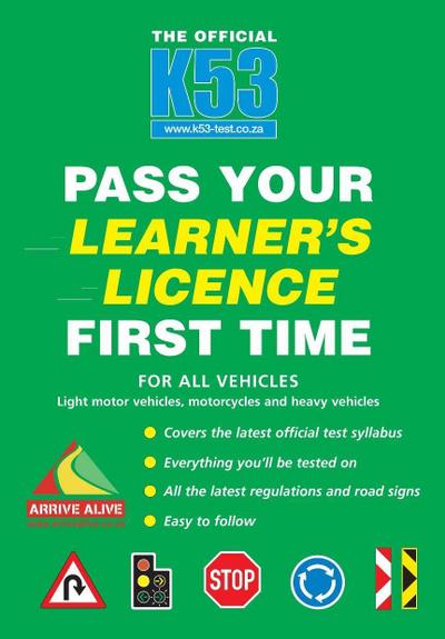 The Official K53 Pass Your Learner’s Licence First Time
