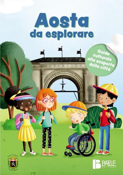Scalise, R: Aosta da esplorare. Guida culturale alla scopert