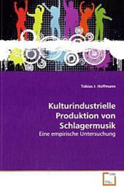 Kulturindustrielle Produktion von Schlagermusik