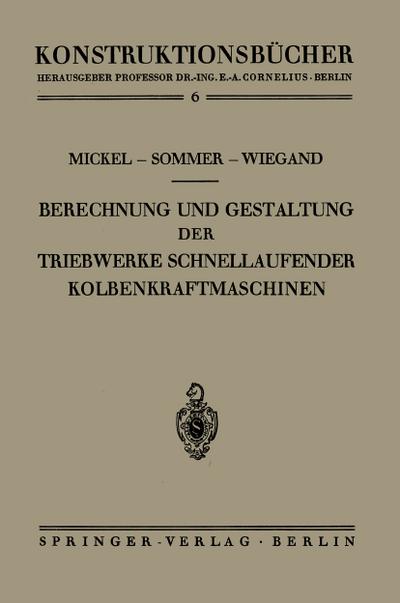 Berechnung und Gestaltung der Triebwerke schnellaufender Kolbenkraftmaschinen