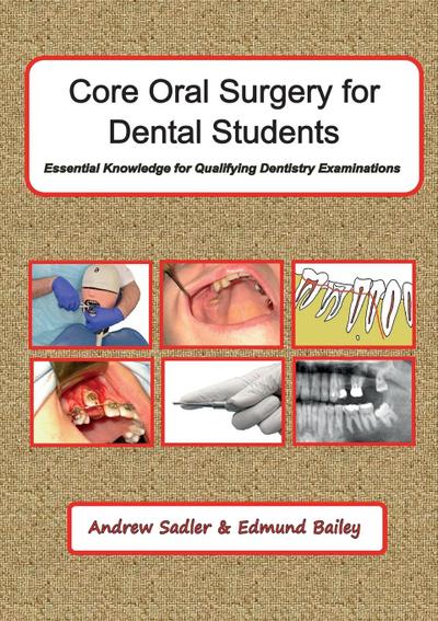 Sadler, A: Core Oral Surgery for Dental Students