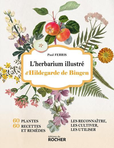 L’herbarium illustré d’Hildegarde de Bingen