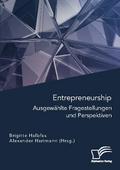 Entrepreneurship. Ausgewählte Fragestellungen und Perspektiven