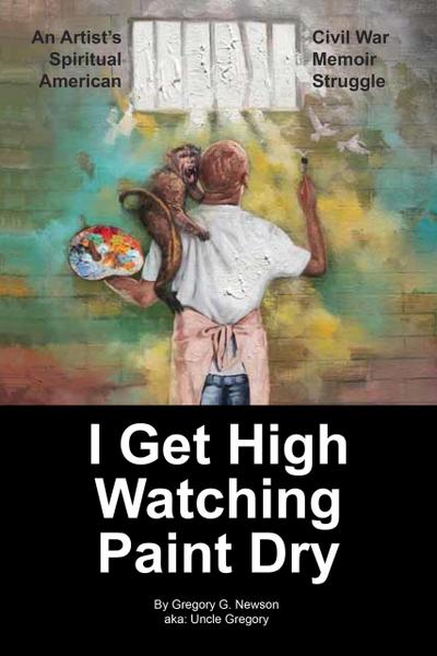 I Get High Watching Paint Dry (I get high one, #1)