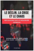 Le déclin, la crise et le chaos