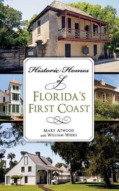 Historic Homes of Florida’s First Coast