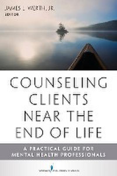 Counseling Clients Near the End of Life