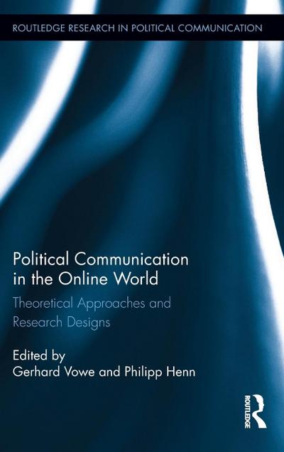 Political Communication in the Online World