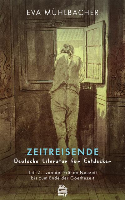 Zeitreisende - Deutsche Literatur für Entdecker 2