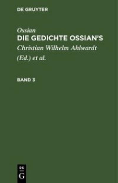 Ossian [angebl. Verf.]; James Macpherson: Die Gedichte Oisian’s. Band 3
