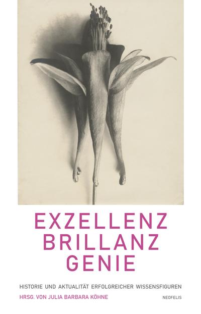 Exzellenz, Brillanz, Genie