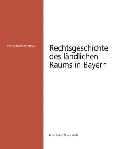 Rechtsgeschichte des ländlichen Raums in Bayern