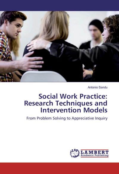 Social Work Practice: Research Techniques and Intervention Models