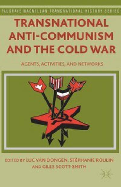 Transnational Anti-Communism and the Cold War