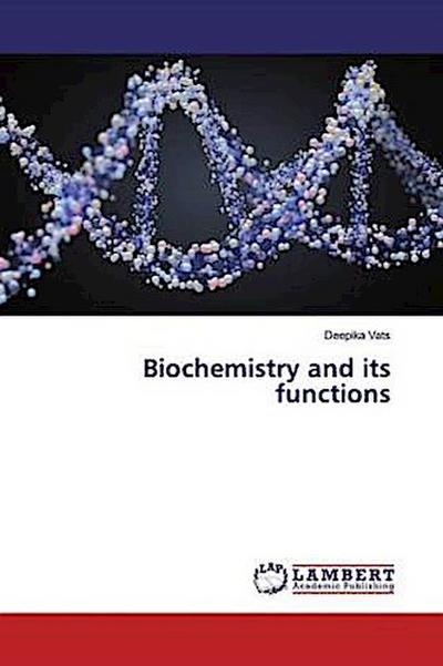 Biochemistry and its functions