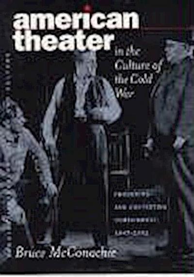 American Theater in the Culture of the Cold War