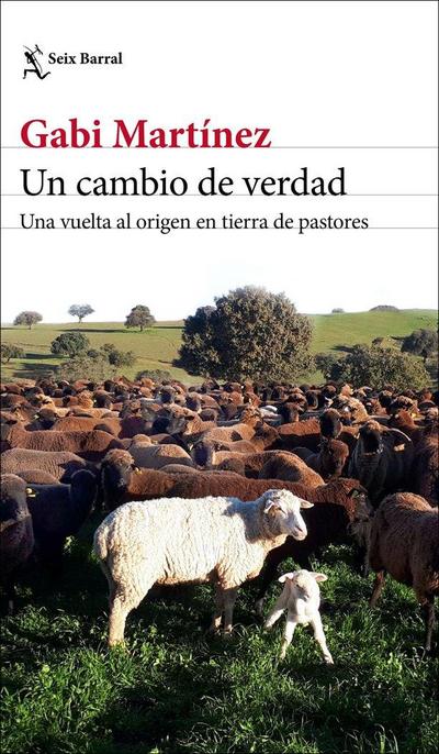 Un cambio de verdad : una vuelta al origen en tierra de pastores