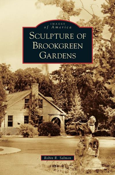Sculpture of Brookgreen Gardens - Robin R. Salmon