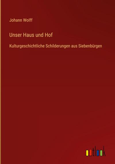 Unser Haus und Hof