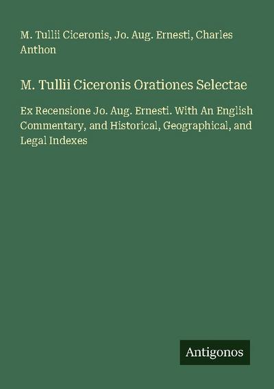 M. Tullii Ciceronis Orationes Selectae