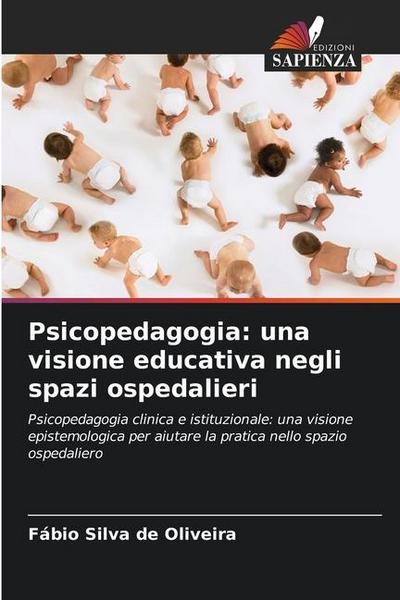 Psicopedagogia: una visione educativa negli spazi ospedalieri