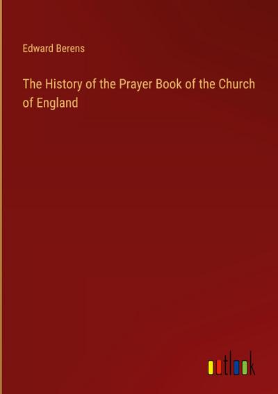 The History of the Prayer Book of the Church of England