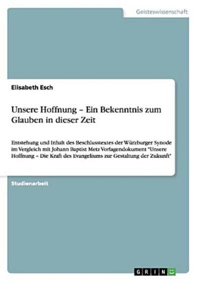 Unsere Hoffnung - Ein Bekenntnis zum Glauben in dieser Zeit
