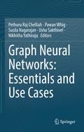 Graph Neural Networks: Essentials and Use Cases