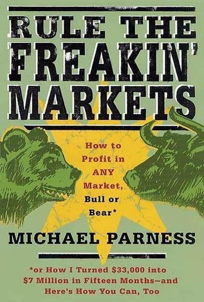 Rule the Freakin’ Markets