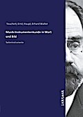 Musik-Instrumentenkunde in Wort und Bild