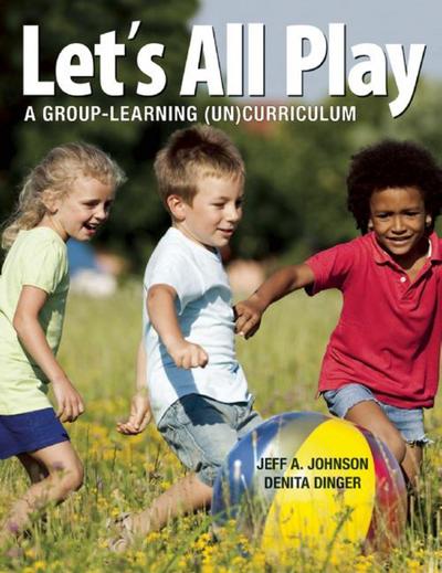 Let’s All Play: A Group-Learning (Un)Curriculum