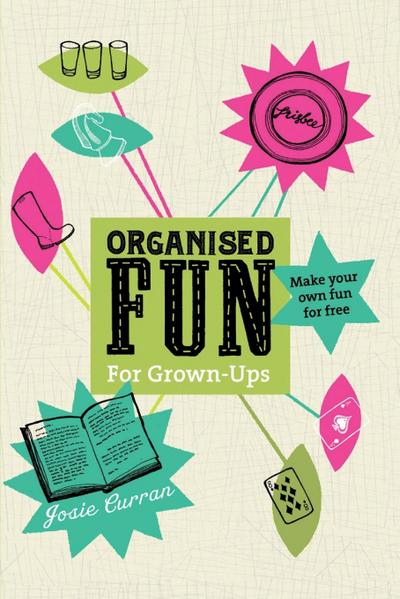 Organised Fun for Grown-Ups