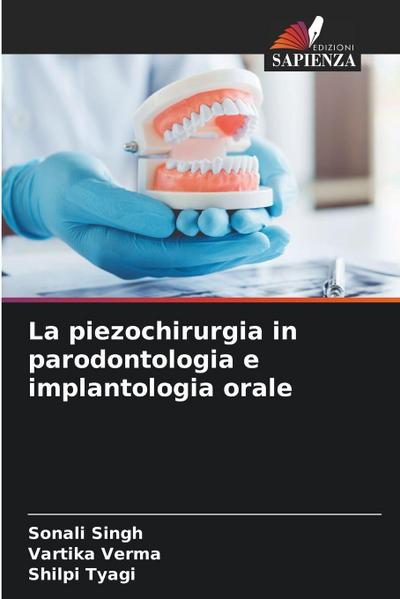 La piezochirurgia in parodontologia e implantologia orale