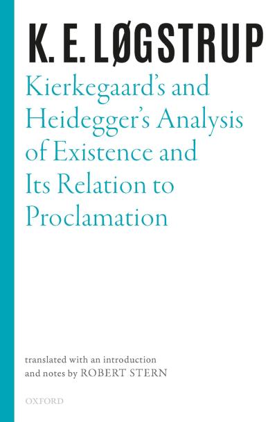 Kierkegaard’s and Heidegger’s Analysis of Existence and its Relation to Proclamation